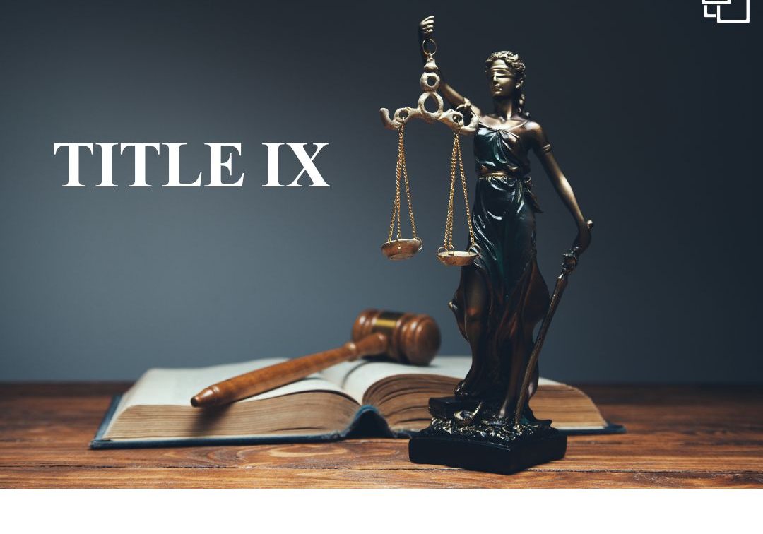 Lady Justice statue holding scales beside a wooden gavel on an open book, with text reading TITLE IX