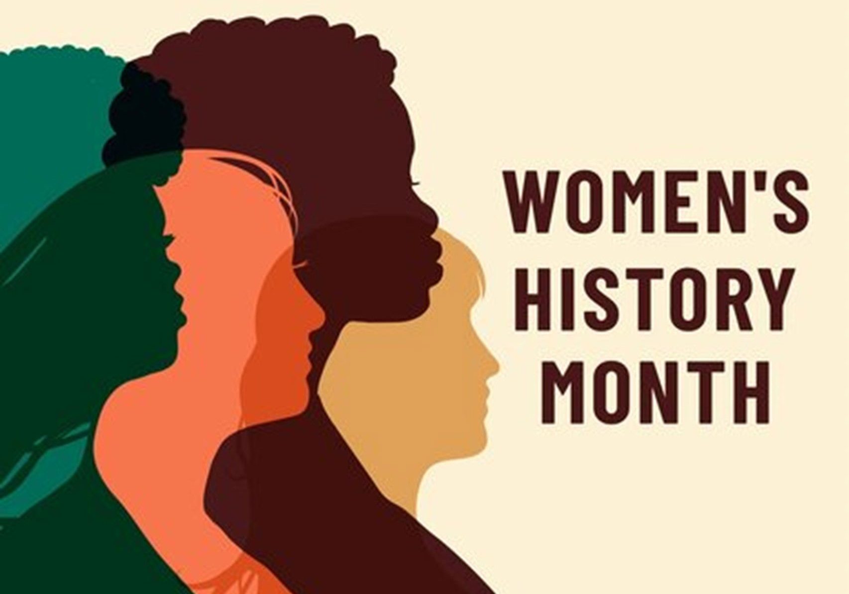 Three diverse women's silhouettes in teal, orange, and brown profiles beside bold text reading Women's History Month on a ...